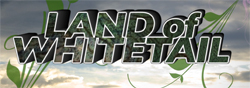 Land of Whitetail TV Show